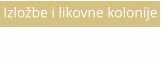 Izlobe i likovne kolonije